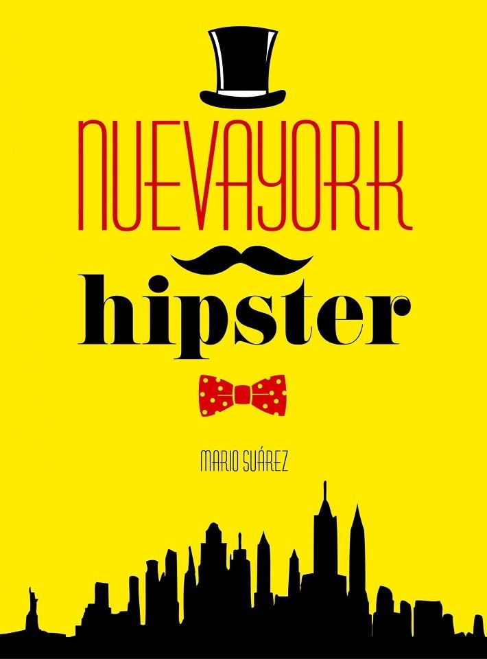Nueva York Hipster | 9788415888666 | Suárez, Mario
