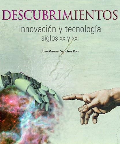 Descubrimientos. Innovación y tecnología. Siglos XX y XXI | 9788497856829 | Sánchez Ron, José Manuel