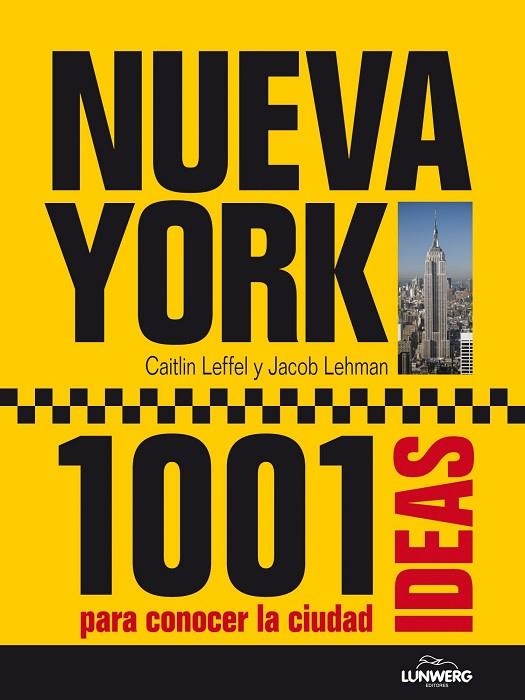 Nueva York. 1001 Ideas para conocer la ciudad | 9788497858823 | AA. VV.