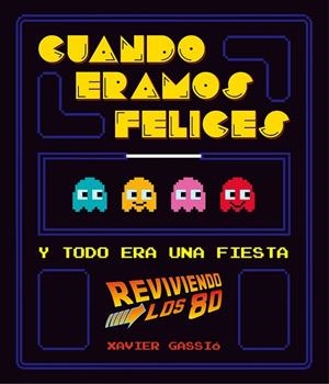 Cuando éramos felices | 9788416489114 | Gassió, Xavier
