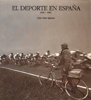 El deporte en España. 1939-1992. | 9788477822127 | Iglesias, César