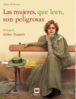 Las mujeres, que leen, son peligrosas | 9788416690916 | BOLLMANN STEFAN