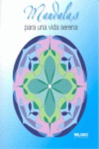 Mandalas para una vida serena | 9788415322306