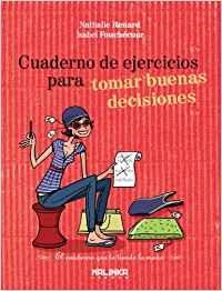 Cuaderno de ejercicios para tomar buenas decisiones | 9788415322009 | Fauchecóur, Isabel;Renard, Nathalie