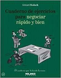 Cuaderno de ejercicios para negociar rápido y bien | 9788415322634