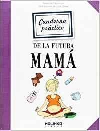 Cuaderno práctico de la futura mamá | 9788415322436