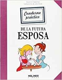 Cuaderno práctico de la futura esposa | 9788415322429