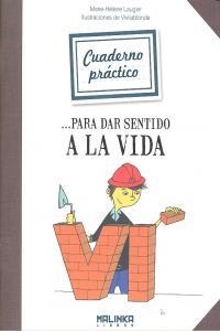 Cuaderno práctico para dar sentido a la vida | 9788415322283