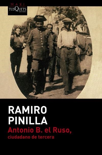 Antonio B. el Ruso, ciudadano de tercera | 9788490661505 | Pinilla, Ramiro