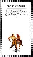 La última noche que pasé contigo | 9788483107256 | Montero, Mayra