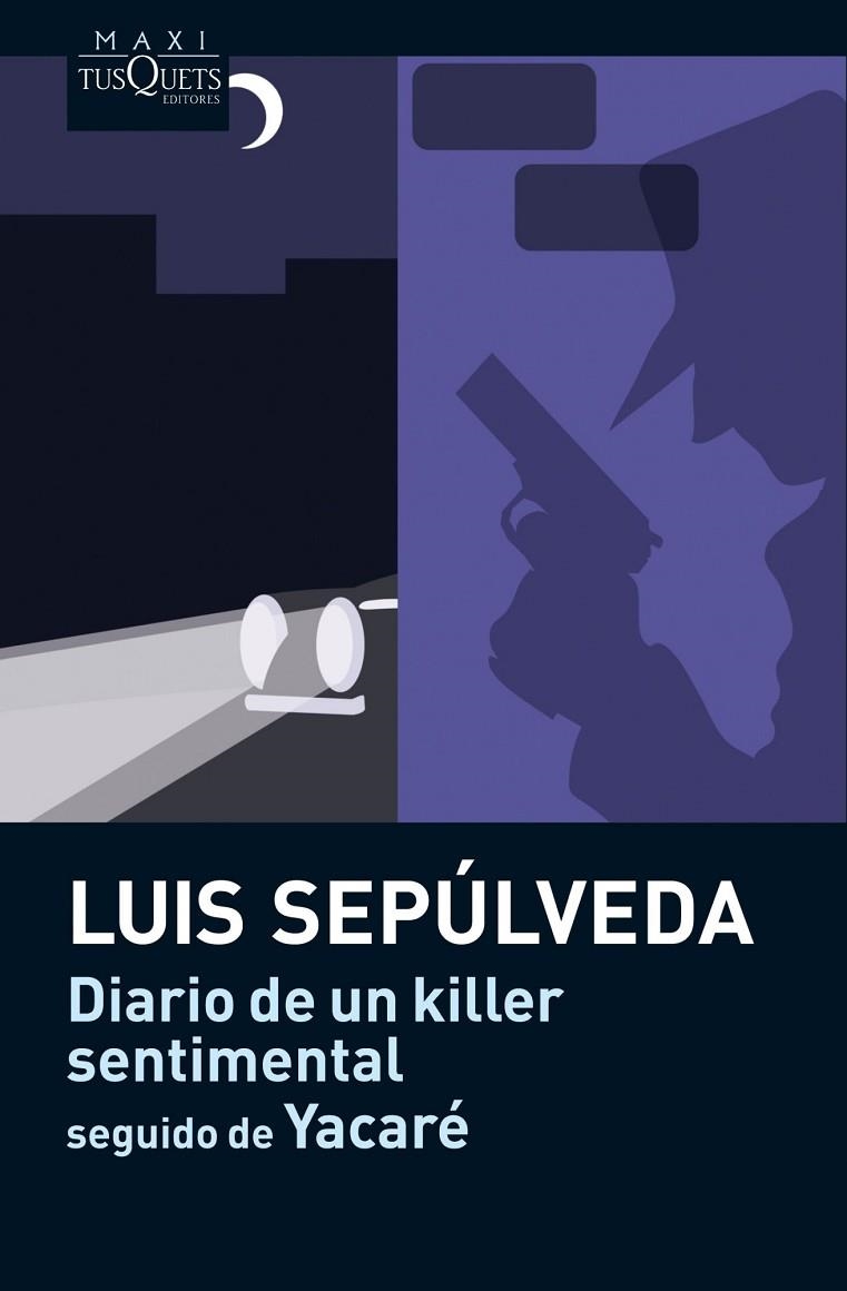 Diario de un killer sentimental seguido de Yacaré | 9788483835883 | Sepúlveda, Luis