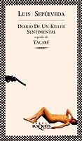 Diario de un Killer sentimental seguido de Yacaré | 9788483106839 | Sepúlveda, Luis