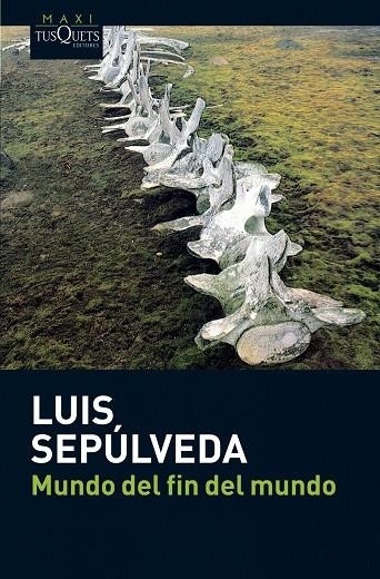 Mundo del fin del mundo | 9788483835418 | Sepúlveda, Luis