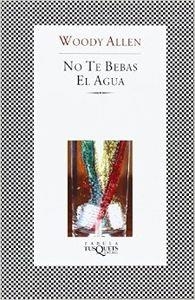 No te bebas el agua | 9788483104842 | Allen, Woody