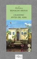 Celestino antes del alba | 9788483108116 | Arenas, Reinaldo