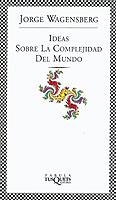 Ideas sobre la complejidad del mundo | 9788483108598 | Wagensberg, Jorge