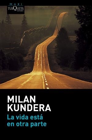 La vida está en otra parte | 9788490662021 | Kundera, Milan
