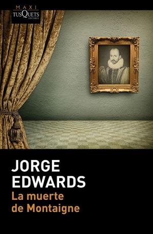 La muerte de Montaigne | 9788490660997 | Edwards, Jorge