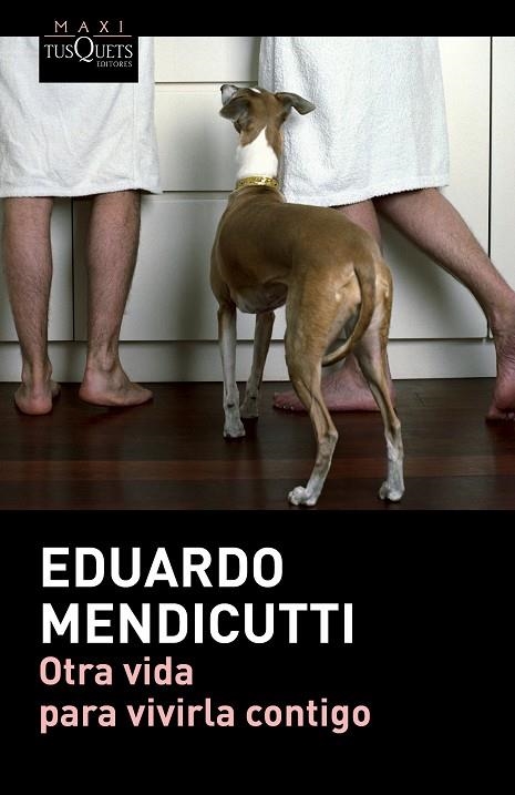 Otra vida para vivirla contigo | 9788490660225 | Mendicutti, Eduardo