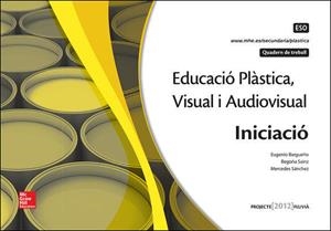 EDUCACIO PLASTICA. VISUAL I AUDIOVISUAL. INITCIACIO. QAUDERN. | 9788448607869 | BARGUENO