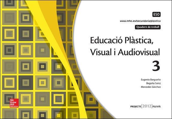 EDUCACIO PLASTICA. VISUAL I AUDIOVISUAL 3 ESO. QUADERN. | 9788448607876 | BARGUENO