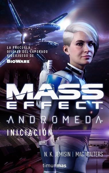 Mass Effect Andrómeda.Iniciación | 9788445005101 | Jemisin, N. K.;Walters, Mac