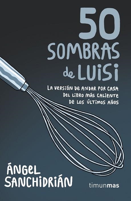 50 sombras de Luisi | 9788445004975 | Sanchidrián, Ángel