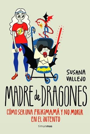 Madre de dragones | 9788445002513 | Vallejo, Susana