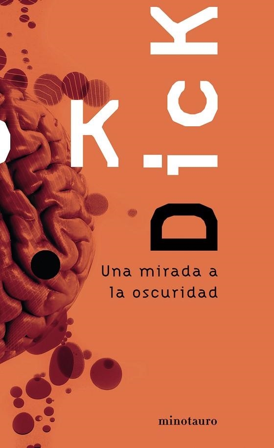 Una mirada a la oscuridad | 9788445076224 | Dick, Philip K.