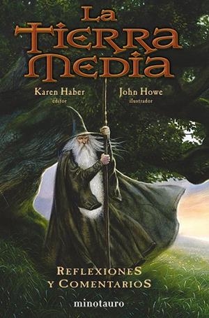 La Tierra Media: reflexiones y comentarios | 9788445073780 | Howe, John;Haber, Karen