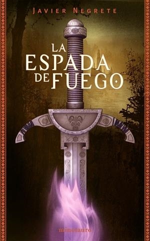 La Espada de Fuego | 9788445074527 | Negrete, Javier