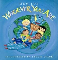 WHOEVER YOU ARE | 9780152164065 | MEM FOX