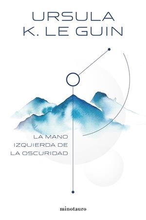 La mano izquierda de la oscuridad | 9788445005323 | Le Guin, Ursula K.