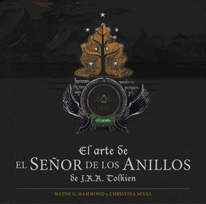 El arte de El Señor de los Anillos de J.R.R. Tolkien | 9788445002759 | Hammond, Wayne G.;Scull, Christina