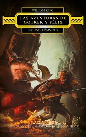 Las aventuras de Gotrek y Félix. Segundo ómnibus | 9788445003848 | King, William