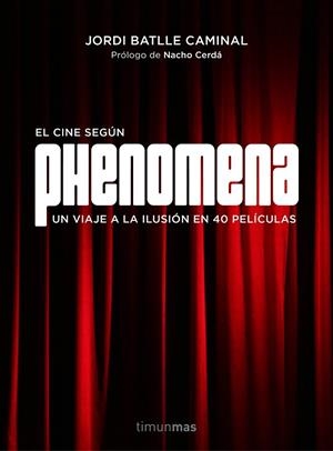 El cine según Phenomena | 9788445002810 | Batlle Caminal, Jordi