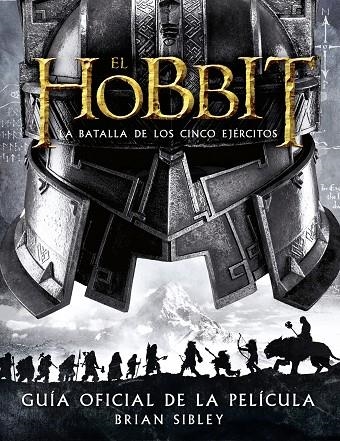 El Hobbit: La Batalla de los Cinco Ejércitos. Guía oficial de la película | 9788445002216 | Sibley, Brian