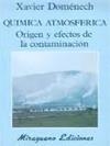 Química Atmosférica. Origen y Efectos de la Contaminación | 9788478130795 | Doménech Antúnez, Xavier
