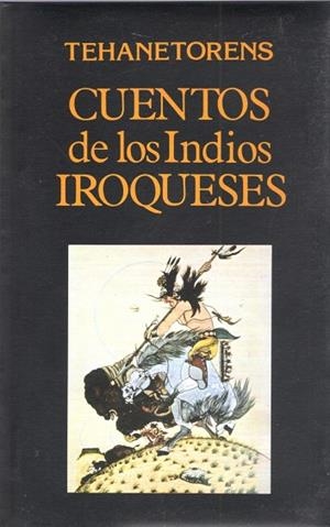 Cuentos de los Indios Iroqueses | 9788478130092 | Tehanetorens