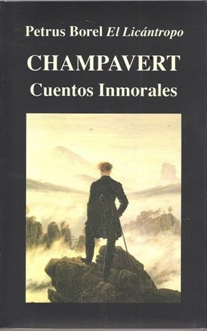Champavert. Cuentos Inmorales | 9788478131235 | Borel, Petrus. El Licántropo