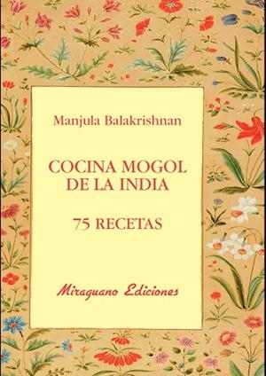 Cocina mogol de la India. 75 recetas | 9788478134199 | Balakrishnan, Manjula