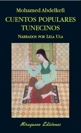 Cuentos populares tunecinos. Narrados por Lela Ula | 9788478133581 | Abdelkefi, Mohamed