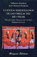Cuentos maravillosos de las orillas del río Níger. Tradiciones orales del pueblo Djerma-Songay | 9788478132904 | Amadou, Safiatou;Pedrosa, José Manuel