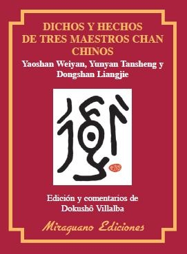 Dichos y hechos de tres maestros chan  chinos | 9788478133529 | Weiyan, Yaoshan;Tansheng, Yunyan;Liangjie, Dongshan