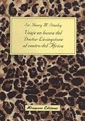 Viaje en Busca del Dr. Livingstone al Centro de África | 9788478131624 | Stanley, Henry Morton