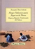 Juegos Saharauis para Jugar en la Arena. Juegos y Juguetes Tradicionales del Sáhara | 9788478131884 | Pinto Cebrián, Fernando