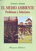 El medio ambiente. Problemas y soluciones | 9788478132034 | Arnau, Arturo