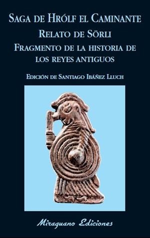 Saga de Hrólf el Caminante. Relato de Sörli. Fragmento de la historia de los Reyes Antiguos | 9788478134281