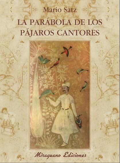 La Parábola de los Pájaros Cantores | 9788478133307 | Satz Tetelbaum, Mario
