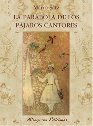 La Parábola de los Pájaros Cantores | 9788478133307 | Satz Tetelbaum, Mario